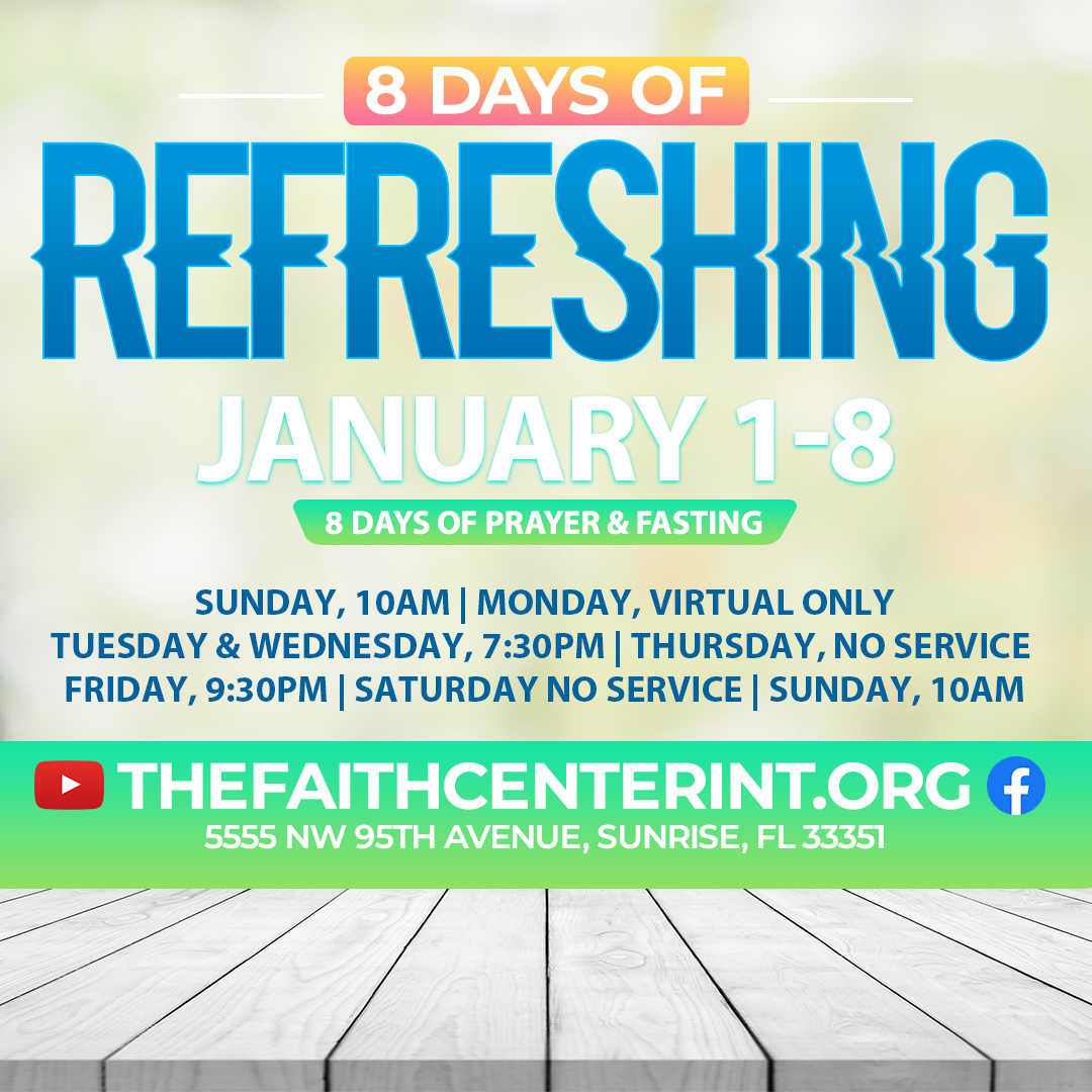 8 Days of Refreshing The Faith Center Int