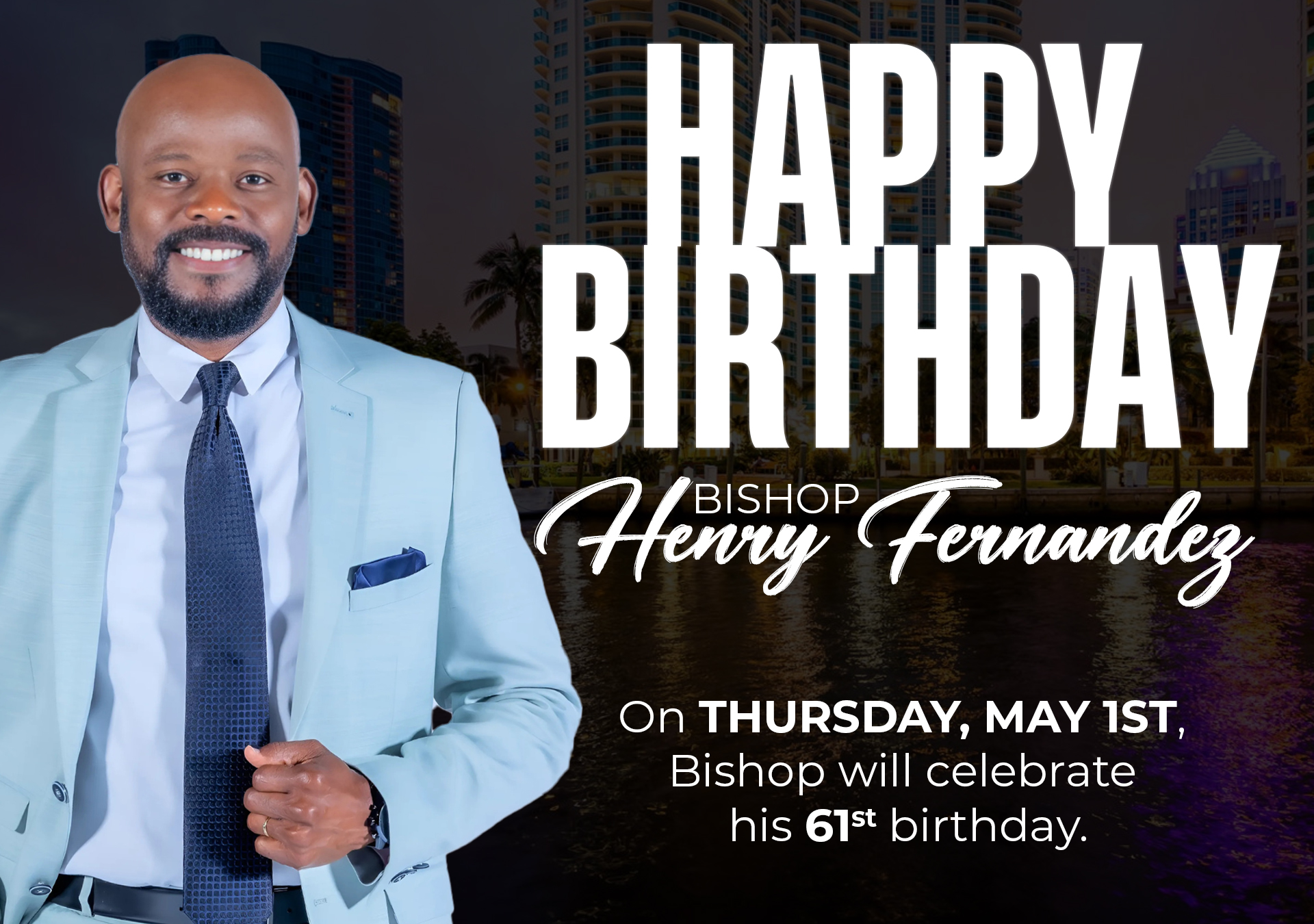 Happy Birthday Bishop: May 1st 2025