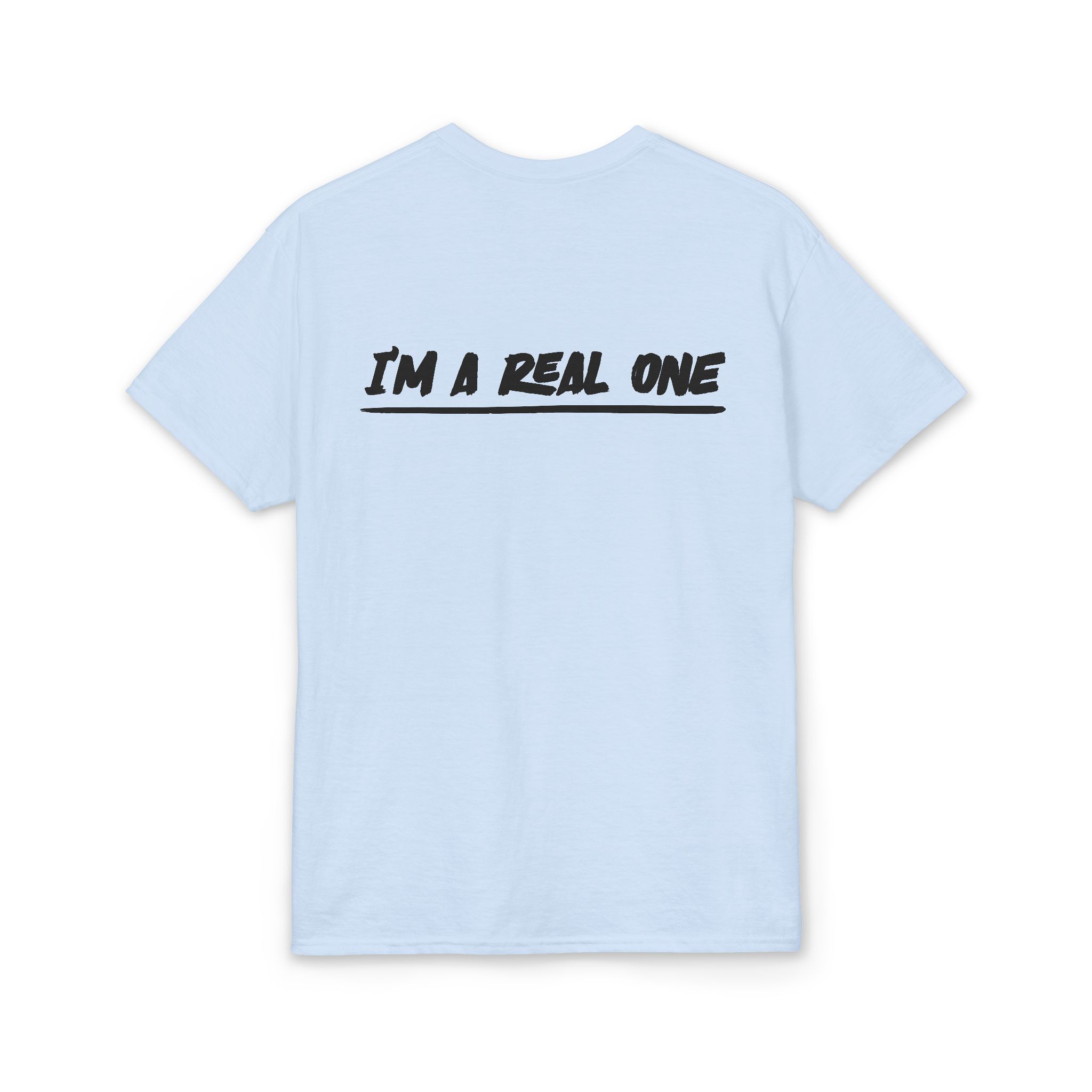 Real Ones Community Tee — "I’m A Real One" Graphic T-Shirt - Image 18